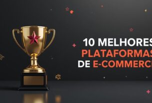 Descubra as 10 melhores plataformas de e-commerce do Brasil para criar sua loja virtual e vender mais com segurança, praticidade e suporte completo.